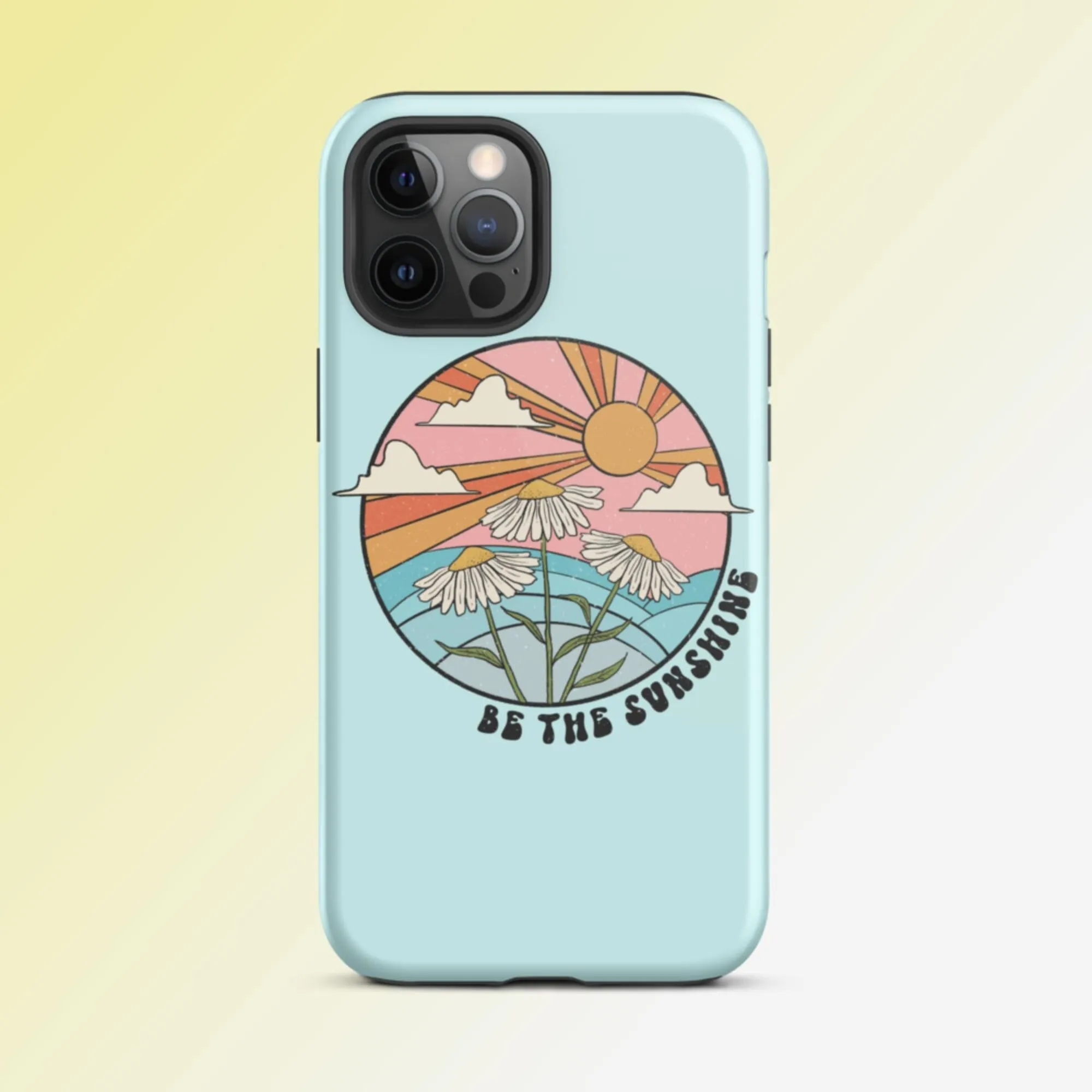 Be The Sunshine iPhone Case - KBB Exclusive