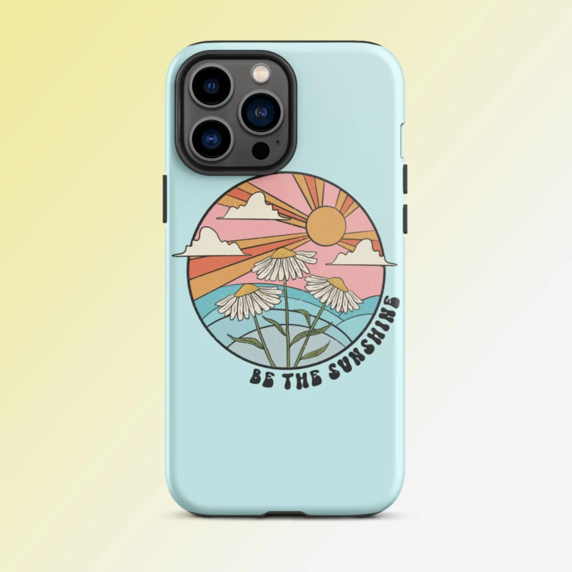 Be The Sunshine iPhone Case - KBB Exclusive