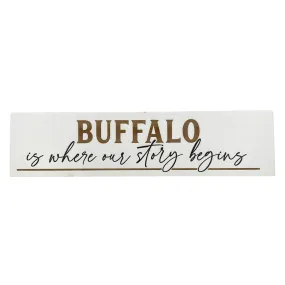 Buffalo Is Where Our Story Begins Wooden Block