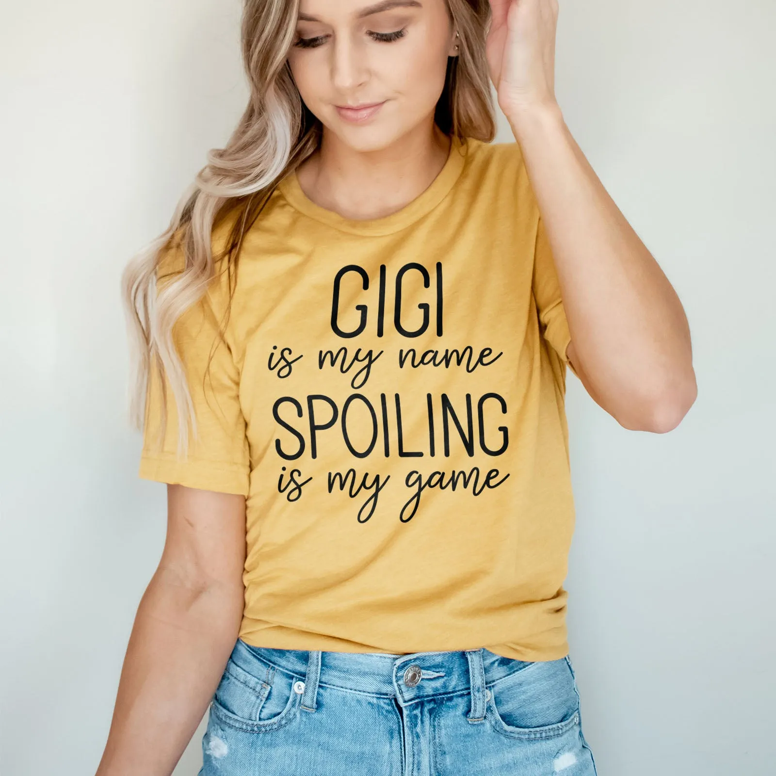 Gigi Is My Name Spoiling Is My Game Tee