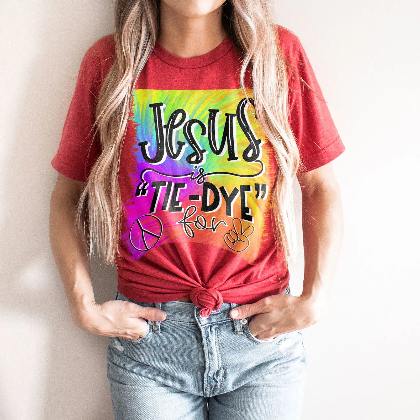 Jesus Is Tie-Dye For Tee