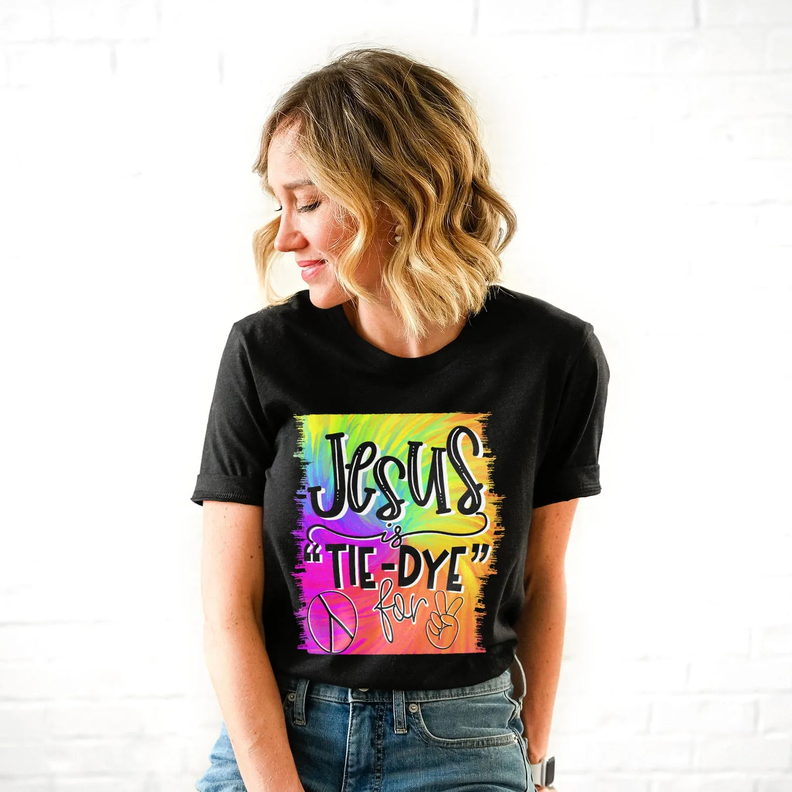 Jesus Is Tie-Dye For Tee