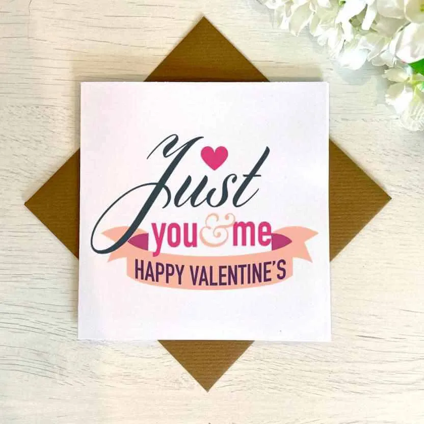 Just You And Me Valentines Greetings Card