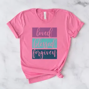 Loved Blessed Forgiven Tee